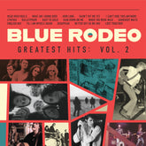 Blue Rodeo - Greatest Hits (Vol.2) LP